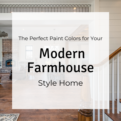 The Perfect Paint Colors For Your, How To Make Your Home Modern Farmhouse